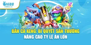 Bắn Cá Xèng: Bí Quyết Săn Thưởng Nâng Cao Tỷ Lệ Ăn Lớn