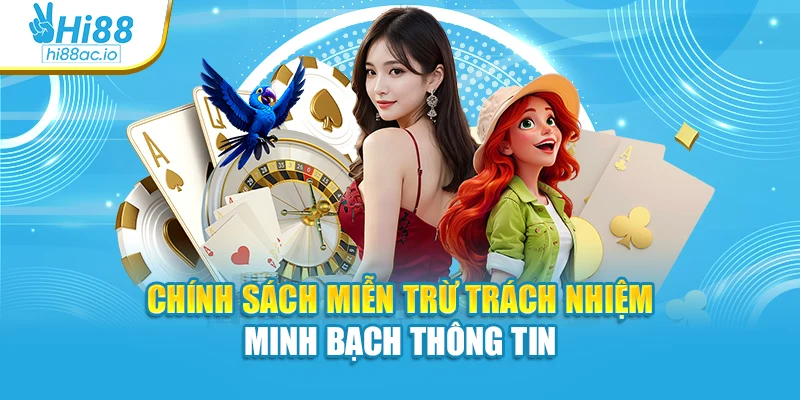 Chính sách miễn trừ trách nhiệm minh bạch thông tin