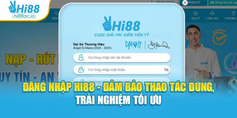 Đăng Nhập Hi88 - Đảm Bảo Thao Tác Đúng, Trải Nghiệm Tối Ưu