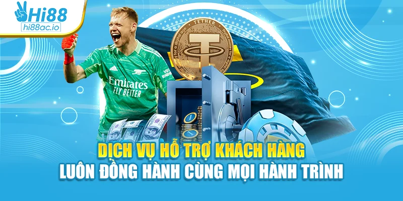 Dịch vụ hỗ trợ khách hàng luôn đồng hành cùng mọi hành trình