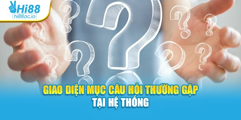Giao diện mục câu hỏi thường gặp tại hệ thống