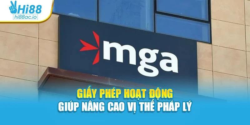 Giấy phép hoạt động giúp nâng cao vị thế pháp lý