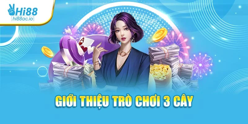 Giới thiệu trò chơi ba cây