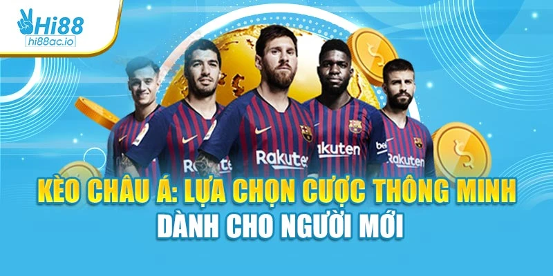 Kèo Châu Á: Lựa Chọn Cược Thông Minh Dành Cho Người Mới