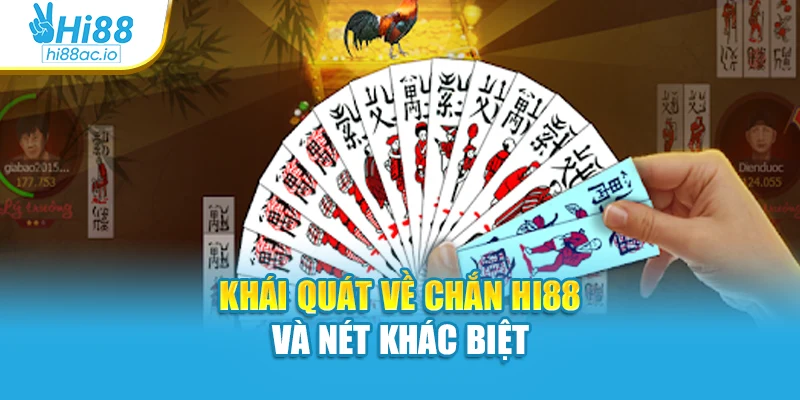 Khái quát về chắn Hi88 và nét khác biệt
