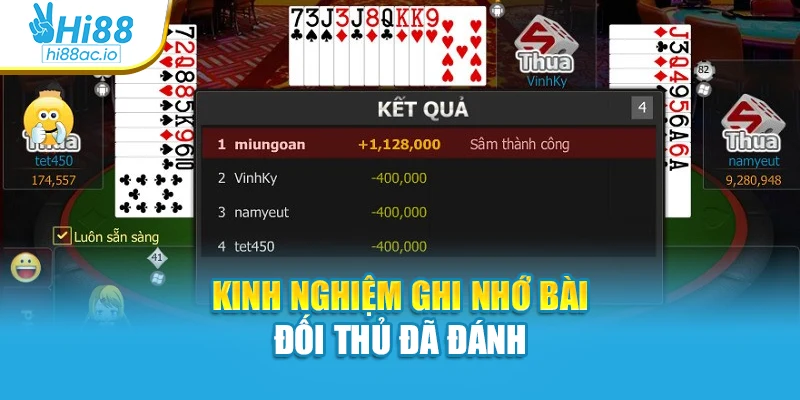 Kinh nghiệm ghi nhớ bài đối thủ đã đánh