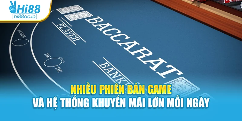 Nhiều phiên bản game và hệ thống khuyến mãi lớn mỗi ngày