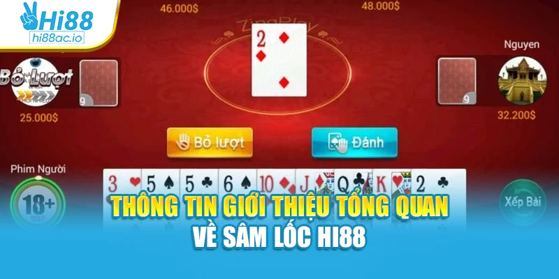 Thông tin giới thiệu tổng quan về sâm lốc Hi88