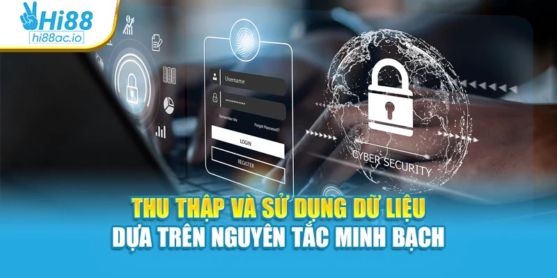 Thu thập và sử dụng dữ liệu dựa trên nguyên tắc minh bạch
