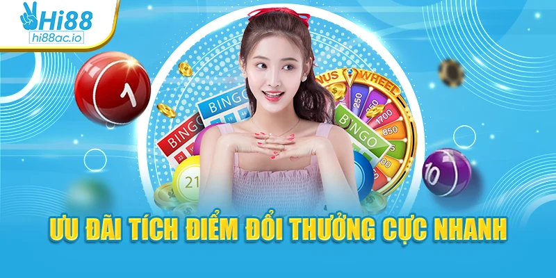Ưu đãi tích điểm đổi thưởng cực nhanh